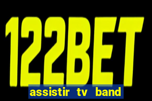 assistir tv band bahia ao vivo